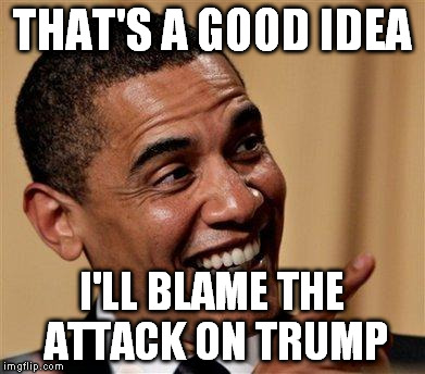 Obama Blames Trump | THAT'S A GOOD IDEA; I'LL BLAME THE ATTACK ON TRUMP | image tagged in obama pointing finger,trump 2016,orlando shooting,barack obama,election 2016,terrorism | made w/ Imgflip meme maker