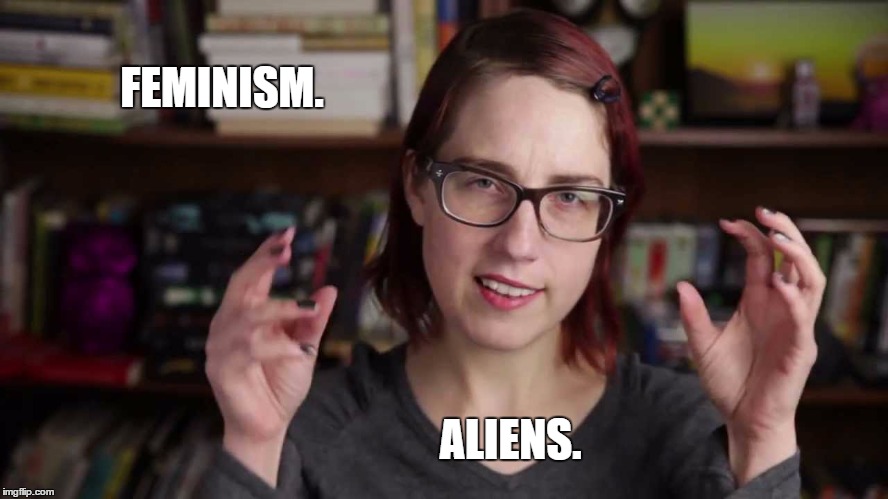 Conspiracy Girl. | FEMINISM. ALIENS. | image tagged in alien feminists | made w/ Imgflip meme maker