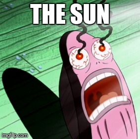 somebody is my sun but he will never know about it | THE SUN | image tagged in spongebob,memes | made w/ Imgflip meme maker