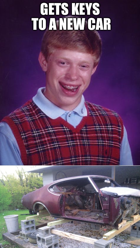 Brian's new car | GETS KEYS TO A NEW CAR | image tagged in memes,bad luck brian,car | made w/ Imgflip meme maker