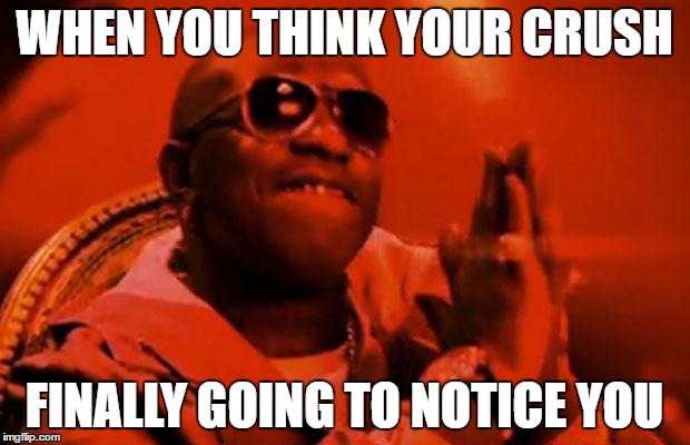 birdman | WHEN YOU THINK YOUR CRUSH; FINALLY GOING TO NOTICE YOU | image tagged in birdman | made w/ Imgflip meme maker