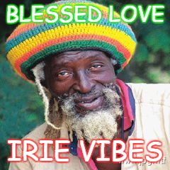 blessed LOVE | BLESSED LOVE; IRIE VIBES | image tagged in irei vibes | made w/ Imgflip meme maker