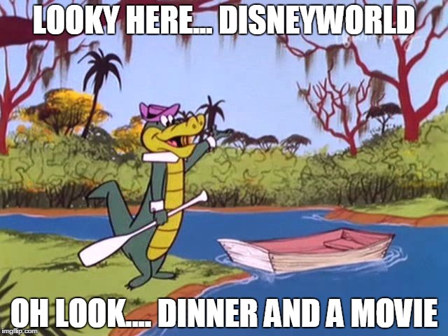 LOOKY HERE... DISNEYWORLD; OH LOOK.... DINNER AND A MOVIE | image tagged in wally at disneyworld | made w/ Imgflip meme maker