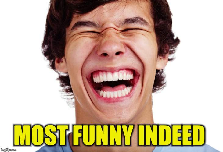 MOST FUNNY INDEED | made w/ Imgflip meme maker