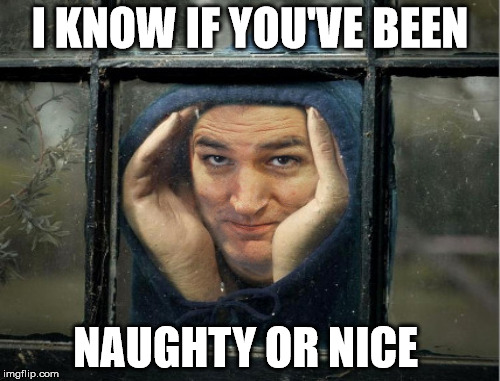 I KNOW IF YOU'VE BEEN; NAUGHTY OR NICE | made w/ Imgflip meme maker