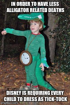 Gator Boy | IN ORDER TO HAVE LESS ALLIGATOR RELATED DEATHS; DISNEY IS REQUIRING EVERY CHILD TO DRESS AS TICK-TOCK | image tagged in gator boy,alligator,disney | made w/ Imgflip meme maker