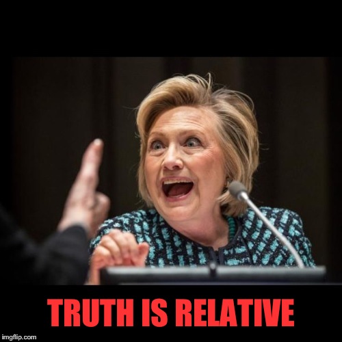 TRUTH IS RELATIVE | made w/ Imgflip meme maker