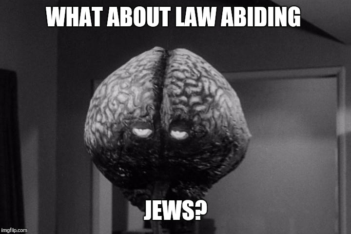 WHAT ABOUT LAW ABIDING JEWS? | made w/ Imgflip meme maker