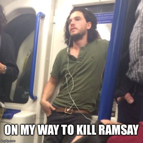 Jon snow on the subway | ON MY WAY TO KILL RAMSAY | image tagged in game of thrones,jon snow,funny,ramsay,kit harington | made w/ Imgflip meme maker