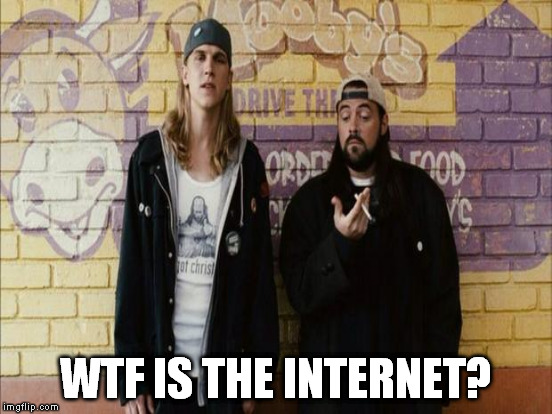 WTF IS THE INTERNET? | made w/ Imgflip meme maker