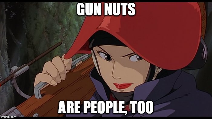 Gentle reminder from Miyazaki-san |  GUN NUTS; ARE PEOPLE, TOO | image tagged in mononoke,studio ghibli,eboshi | made w/ Imgflip meme maker