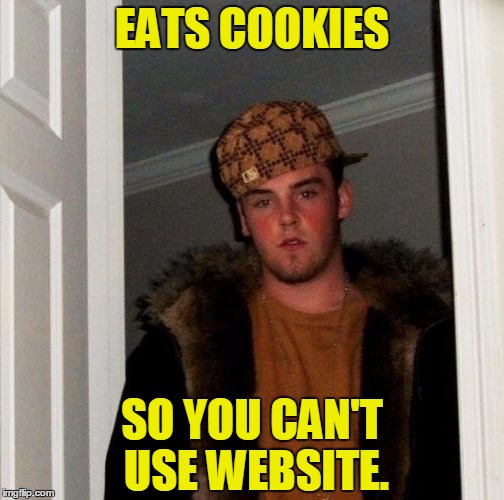 EATS COOKIES SO YOU CAN'T USE WEBSITE. | made w/ Imgflip meme maker