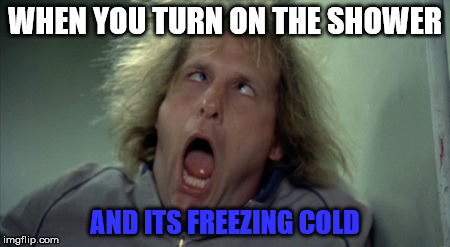Scary Harry Meme | WHEN YOU TURN ON THE SHOWER; AND ITS FREEZING COLD | image tagged in memes,scary harry | made w/ Imgflip meme maker