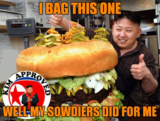 I BAG THIS ONE WELL MY SOWDIERS DID FOR ME | made w/ Imgflip meme maker
