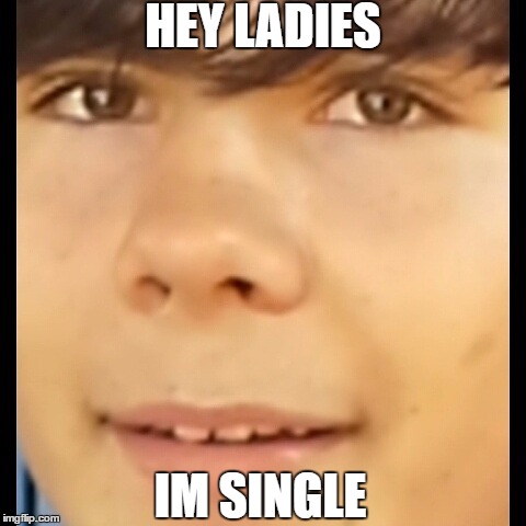I'm single meme. | HEY LADIES; IM SINGLE | image tagged in im single,one does not simply,shawn benjamin,hey ladies,hey ladies im single,memes | made w/ Imgflip meme maker