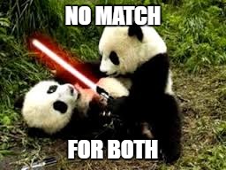 NO MATCH FOR BOTH | made w/ Imgflip meme maker