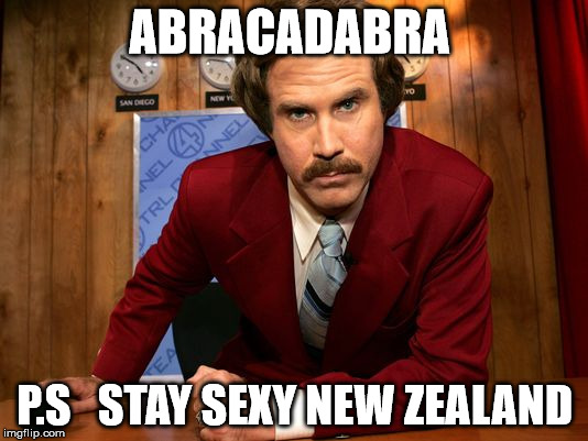 ABRACADABRA P.S   STAY SEXY NEW ZEALAND | made w/ Imgflip meme maker