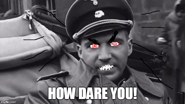 Grammar Nazi | HOW DARE YOU! | image tagged in grammar nazi | made w/ Imgflip meme maker