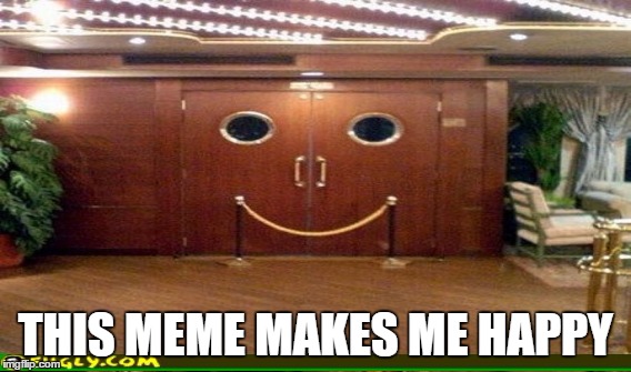THIS MEME MAKES ME HAPPY | made w/ Imgflip meme maker