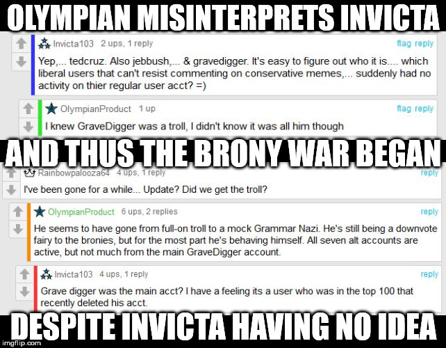 OLYMPIAN MISINTERPRETS INVICTA; AND THUS THE BRONY WAR BEGAN; DESPITE INVICTA HAVING NO IDEA | made w/ Imgflip meme maker