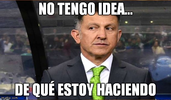 NO TENGO IDEA... DE QUÉ ESTOY HACIENDO | made w/ Imgflip meme maker