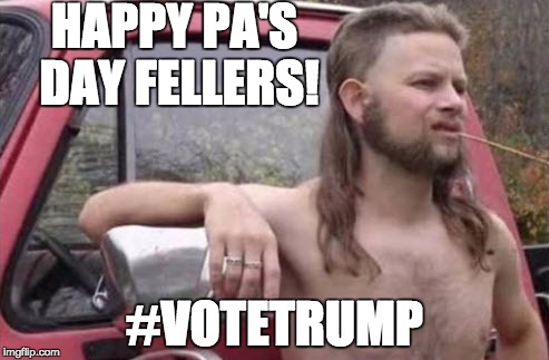 Mickey Mullet | HAPPY PA'S DAY FELLERS! #VOTETRUMP | image tagged in funny,funny memes,memes,trump | made w/ Imgflip meme maker