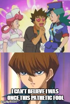 Thirst  | I CAN'T BELIEVE I WAS ONCE THIS PATHETIC FOOL | image tagged in brock,kaiba,pokemon,yugioh,thirst | made w/ Imgflip meme maker