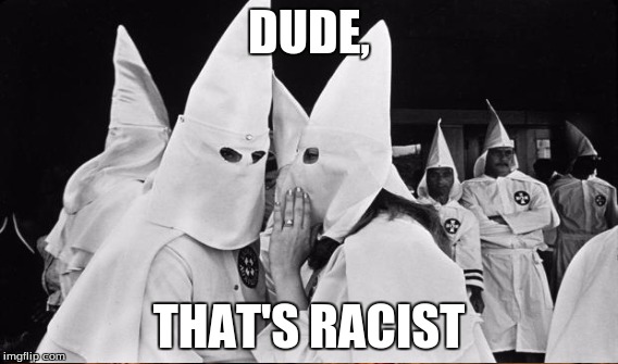 DUDE, THAT'S RACIST | made w/ Imgflip meme maker