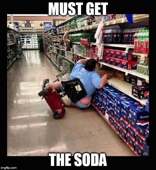 Murica Scooter | MUST GET; THE SODA | image tagged in murica scooter | made w/ Imgflip meme maker