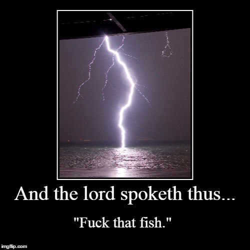 Fishy... very fishy. | image tagged in funny,demotivationals,memes | made w/ Imgflip demotivational maker