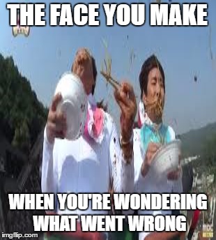 Life's about Noodles | THE FACE YOU MAKE; WHEN YOU'RE WONDERING WHAT WENT WRONG | image tagged in life is hard | made w/ Imgflip meme maker