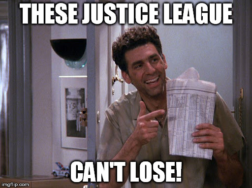 THESE JUSTICE LEAGUE; CAN'T LOSE! | made w/ Imgflip meme maker
