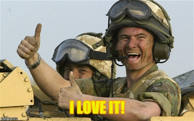 Upvote Solider | I LOVE IT! | image tagged in upvote solider | made w/ Imgflip meme maker