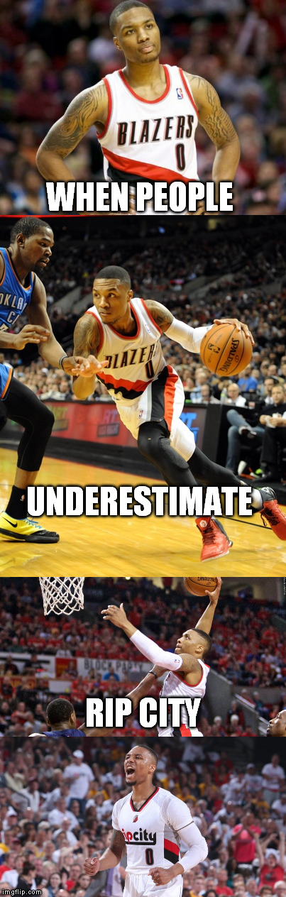 WHEN PEOPLE UNDERESTIMATE RIP CITY | made w/ Imgflip meme maker