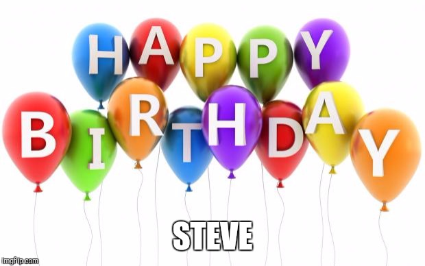 Happy Birthday Dee Dee | STEVE | image tagged in happy birthday dee dee | made w/ Imgflip meme maker