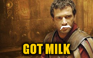 GOT MILK | made w/ Imgflip meme maker