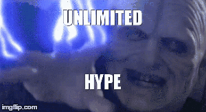 Unlimited HYPE!!!! - Imgflip