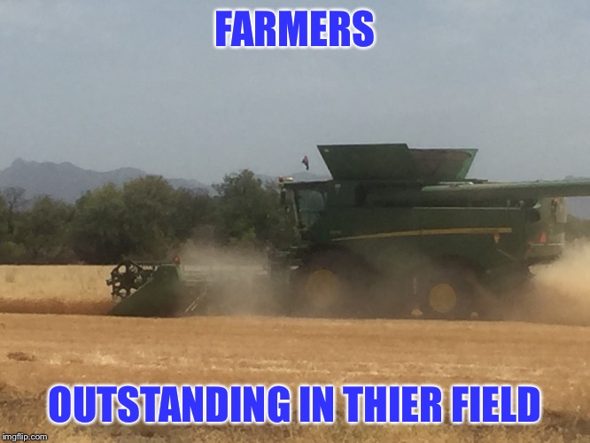 farmers | FARMERS; OUTSTANDING IN THIER FIELD | image tagged in farmer,funny memes,usa | made w/ Imgflip meme maker
