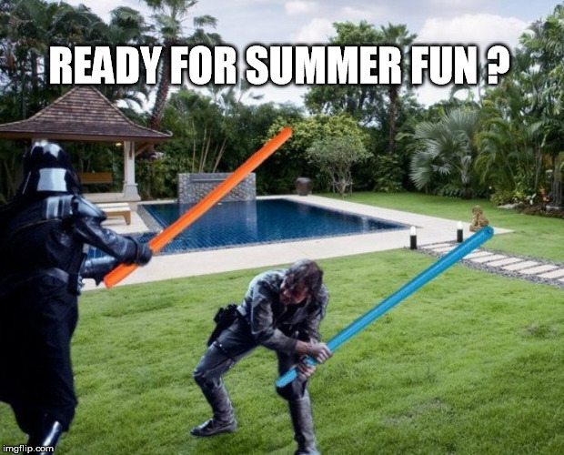 READY FOR SUMMER FUN ? | image tagged in luke skywalker,darth vader,darth vader luke skywalker,star wars,noodles,lightsaber | made w/ Imgflip meme maker