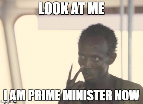 cook islands pm got voted out by the opposition | LOOK AT ME; I AM PRIME MINISTER NOW | image tagged in memes,i'm the captain now,politics | made w/ Imgflip meme maker