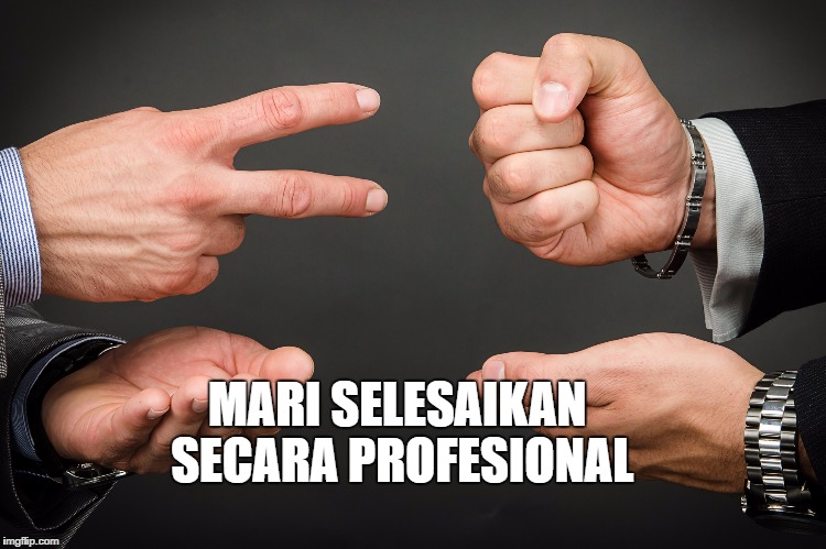 MARI SELESAIKAN    
SECARA PROFESIONAL | made w/ Imgflip meme maker