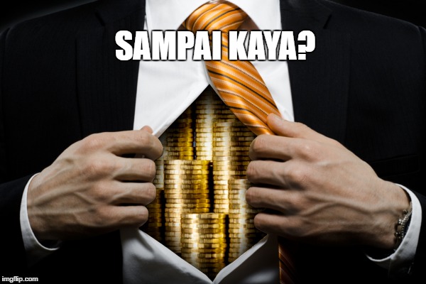 SAMPAI KAYA? | made w/ Imgflip meme maker