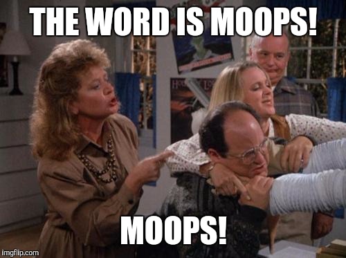 THE WORD IS MOOPS! MOOPS! | made w/ Imgflip meme maker