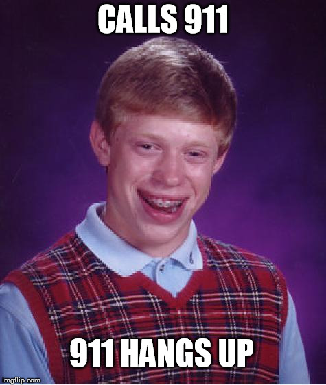 unlucky ginger kid | CALLS 911; 911 HANGS UP | image tagged in unlucky ginger kid,phone call,911 | made w/ Imgflip meme maker