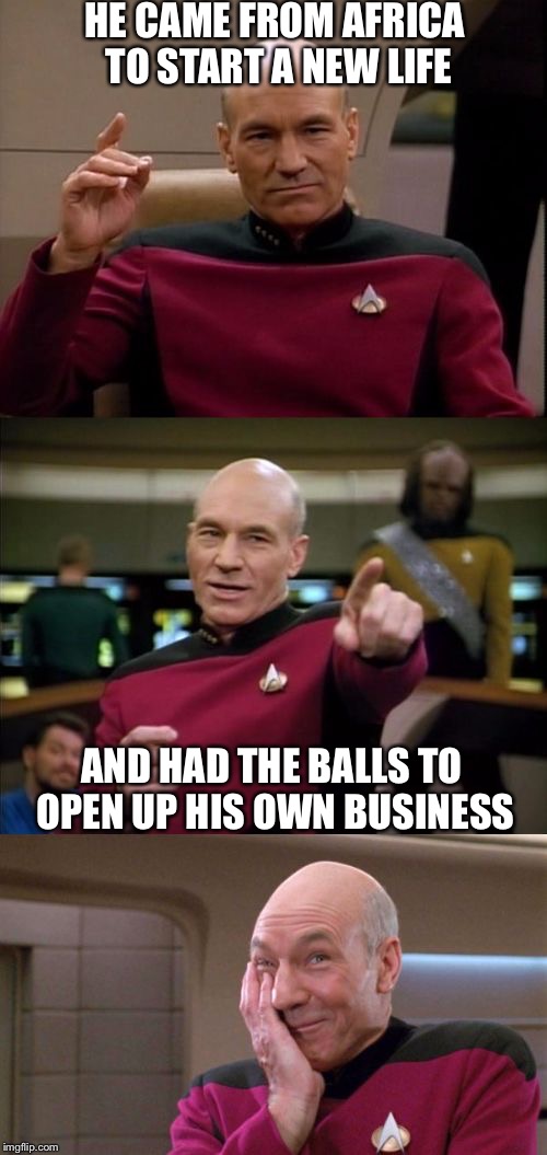 African Genius | HE CAME FROM AFRICA TO START A NEW LIFE; AND HAD THE BALLS TO OPEN UP HIS OWN BUSINESS | image tagged in bad pun picard,african,racist,dumb,useless | made w/ Imgflip meme maker