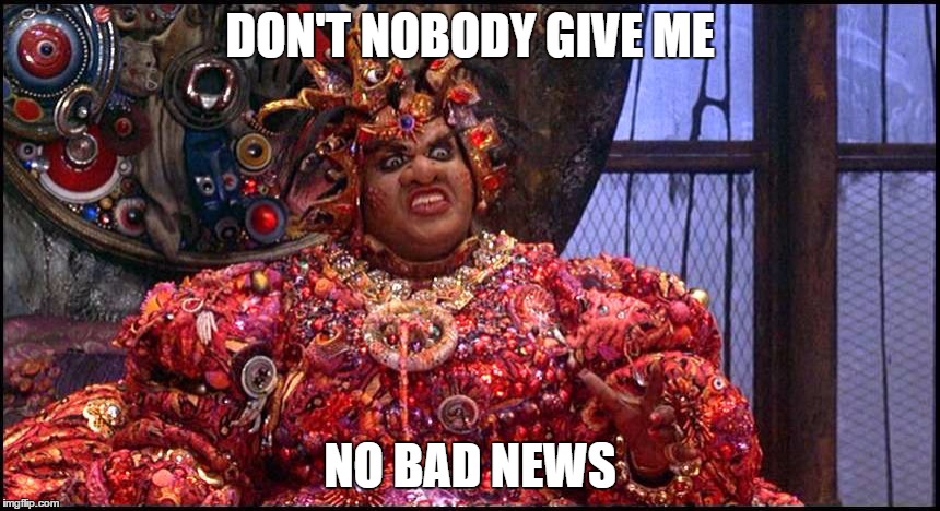 DON'T NOBODY GIVE ME; NO BAD NEWS | image tagged in thewiz | made w/ Imgflip meme maker