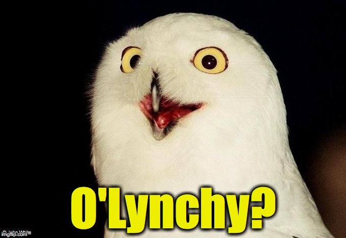 O'Lynchy? | made w/ Imgflip meme maker