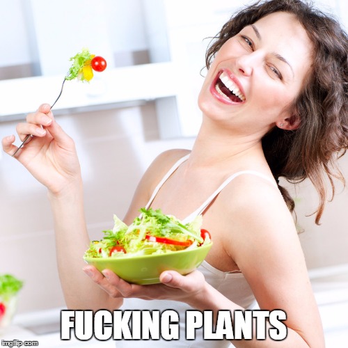 F**KING PLANTS | made w/ Imgflip meme maker