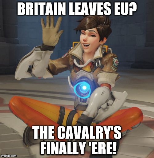 BRITAIN LEAVES EU? THE CAVALRY'S FINALLY 'ERE! | made w/ Imgflip meme maker