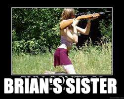 BRIAN'S SISTER | made w/ Imgflip meme maker